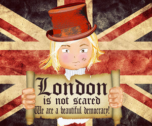 We Are Not Afraid! LONDON is not scared!